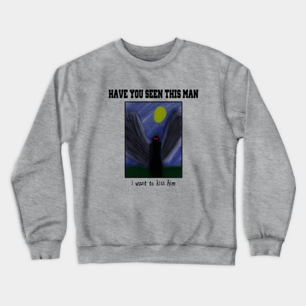 Have You Seen This Mothman Crewneck Sweatshirt by Just Bearded Lady Things